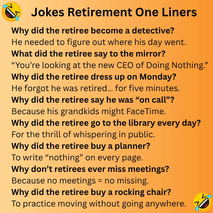 Jokes Retirement One Liners