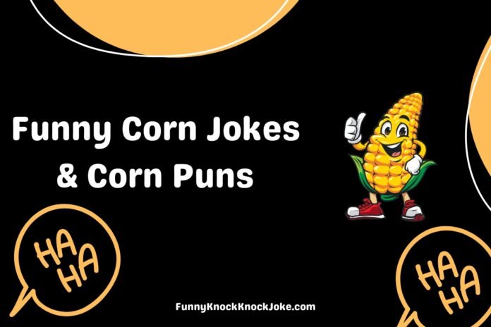 Funny Corn Jokes