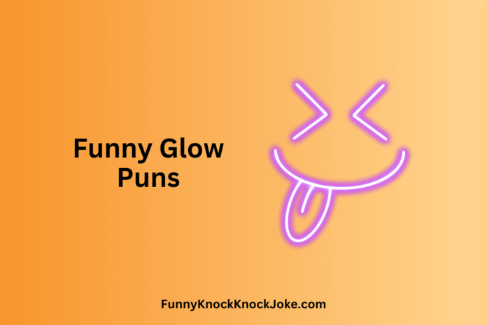 Glow Puns