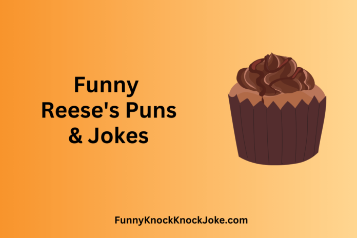 Reese's Puns