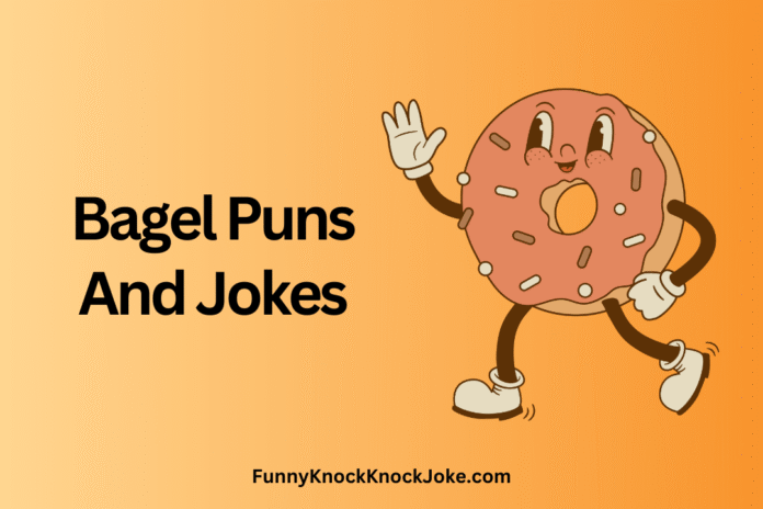 Bagel Puns
