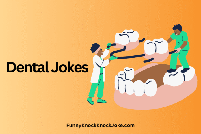 Dental Jokes