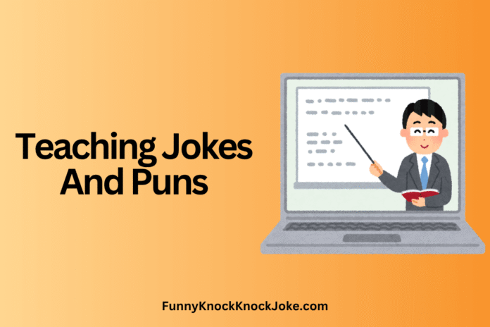 Teaching Jokes And Puns